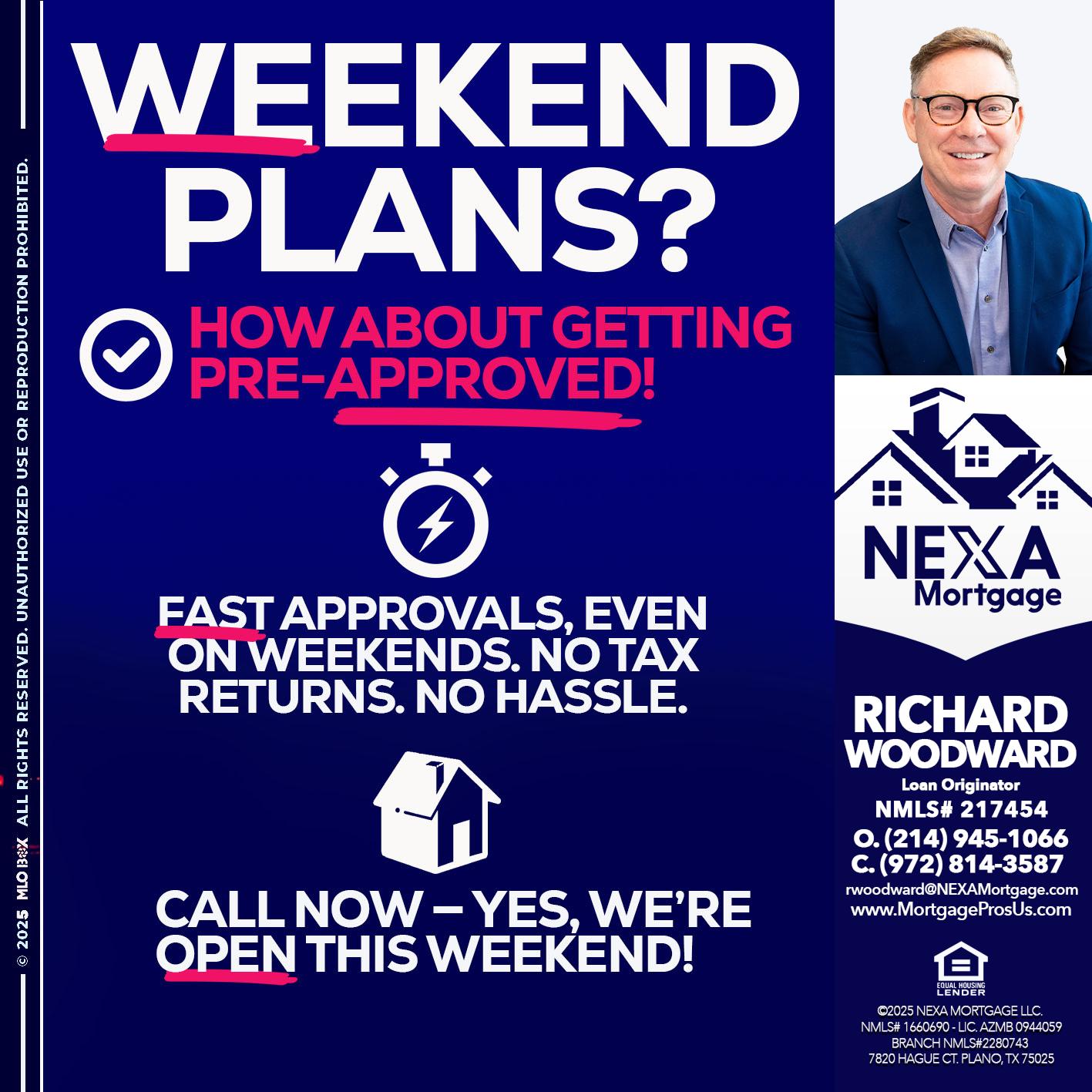 WEEKEND PLANS? - Richard Woodward -Branch Manager