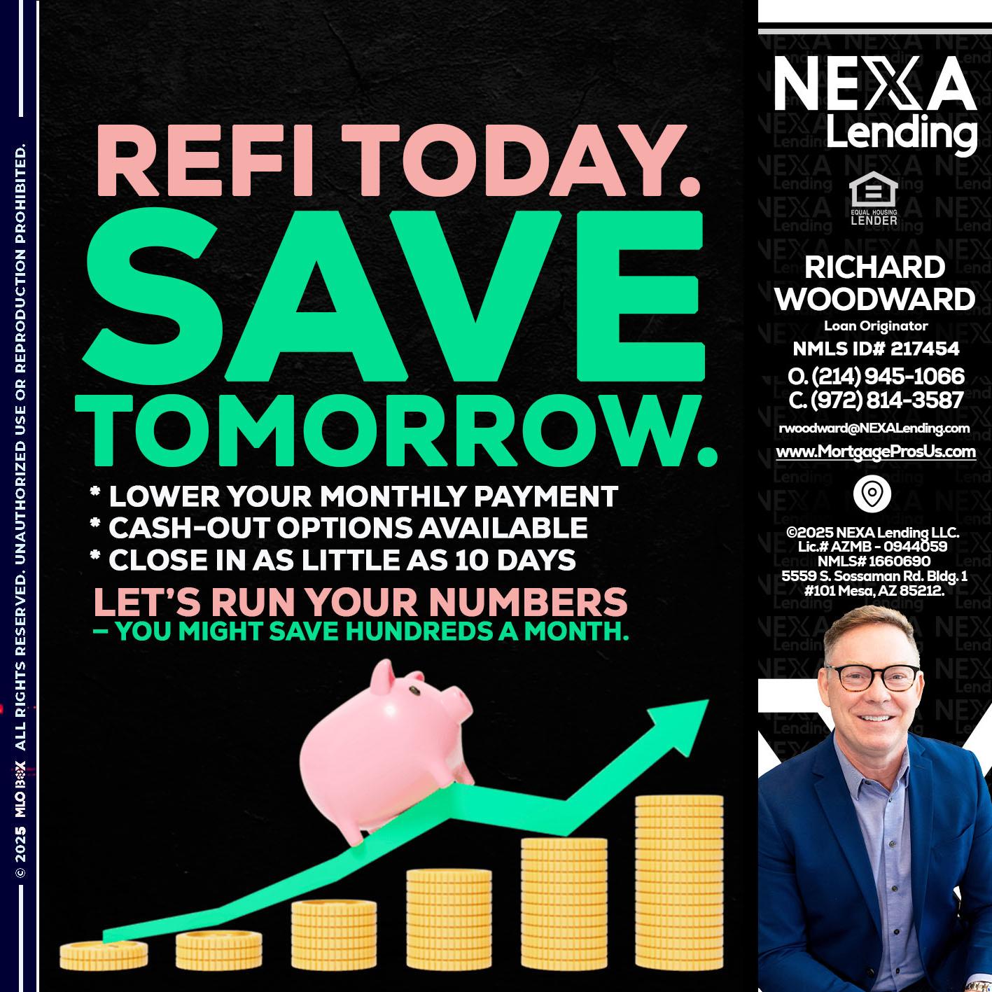 REFI TODAY SAVE TOMORROW - Richard Woodward -Branch Manager