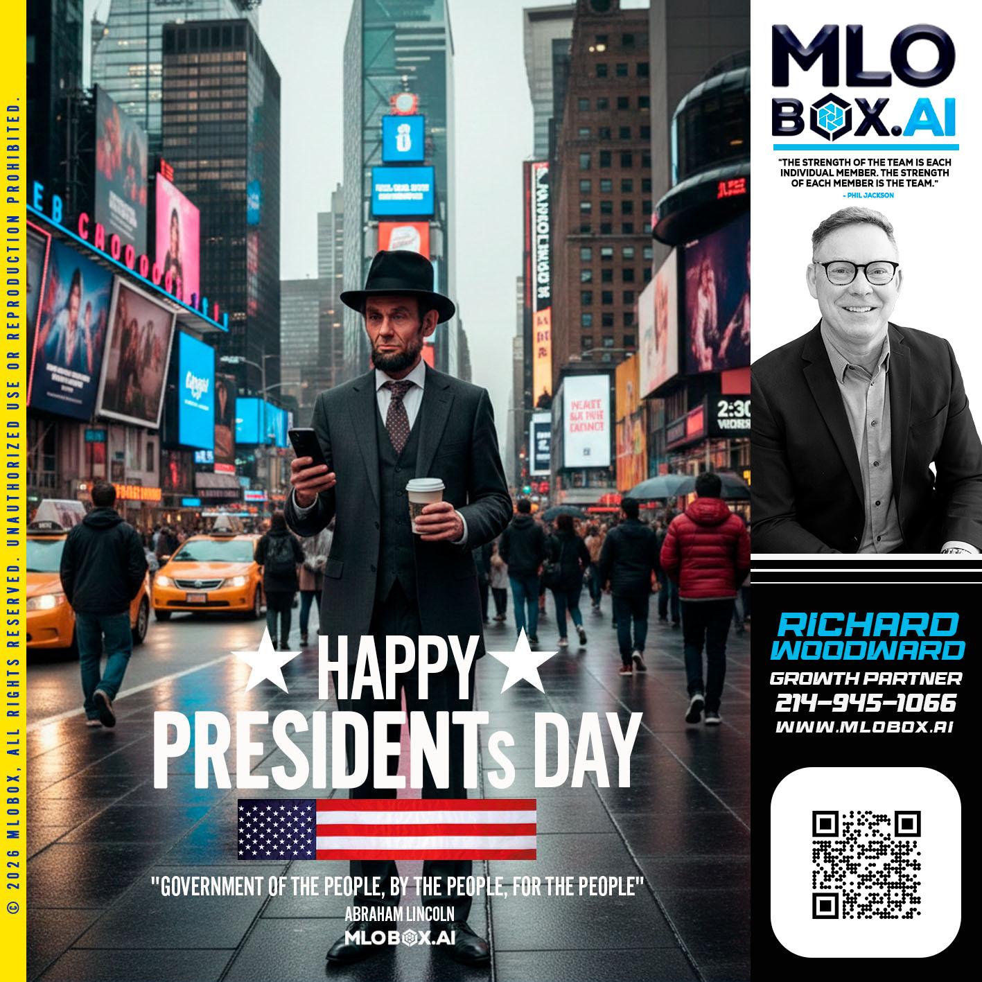 HAPPY PRESIDENTS DAY - Richard Woodward -Branch Manager