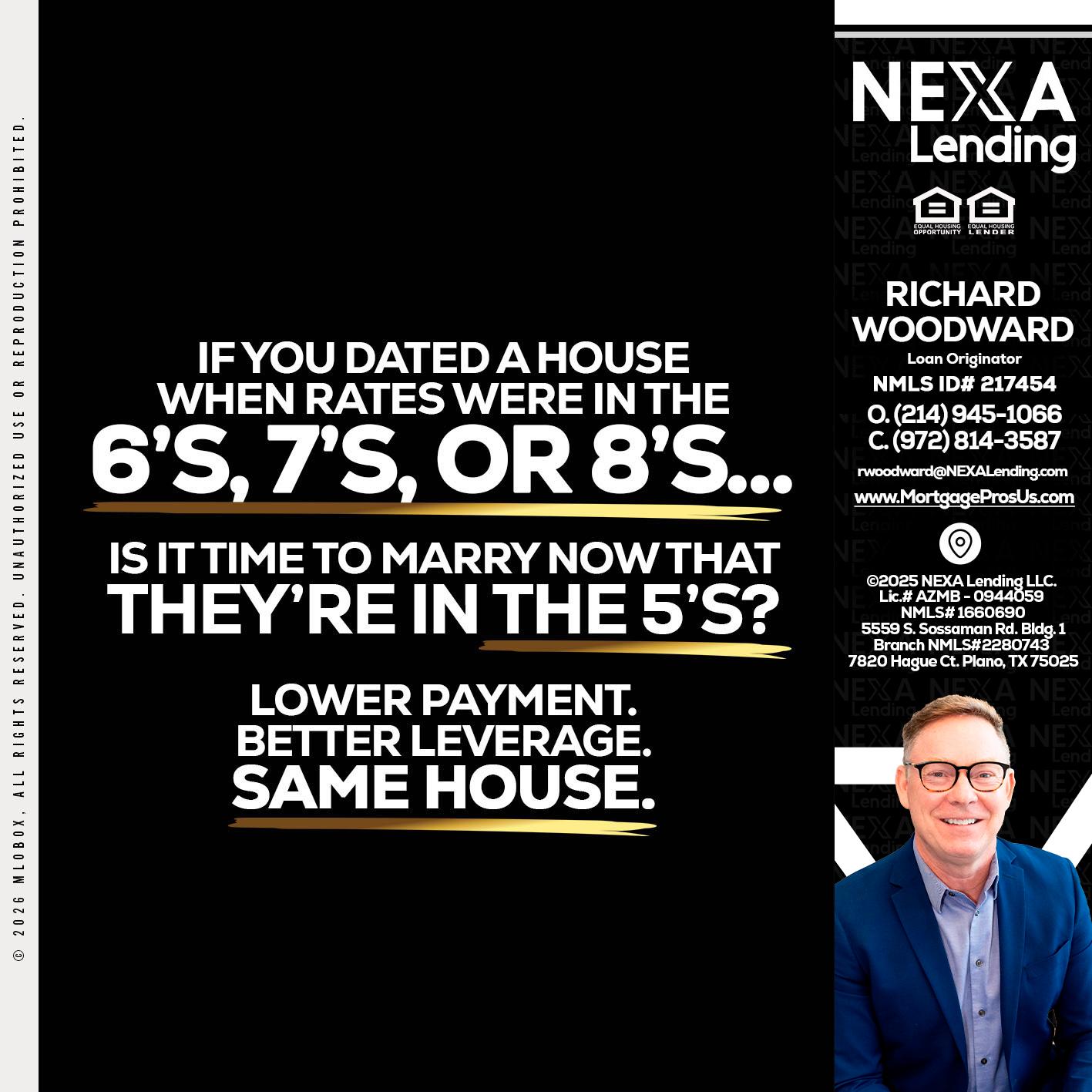if you dated a house - Richard Woodward -Branch Manager