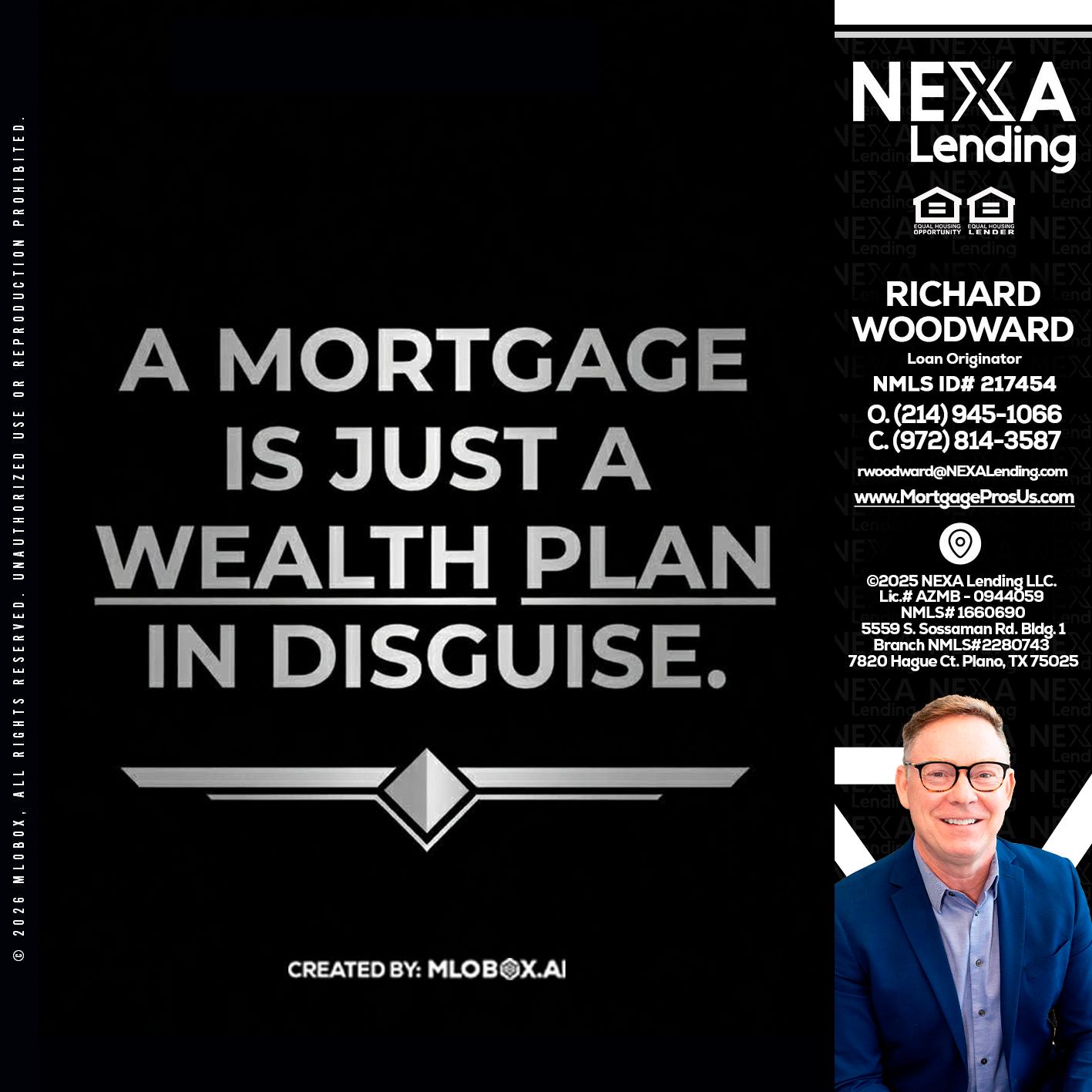 a mortgage is just - Richard Woodward -Branch Manager
