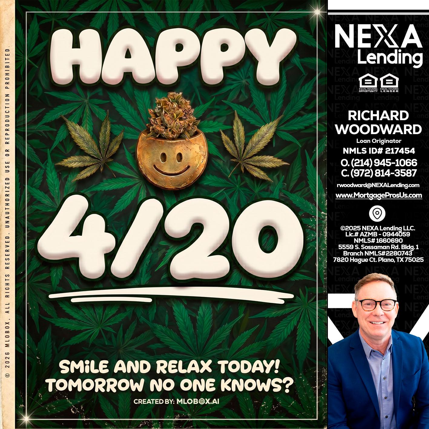 HAPPY 4/20 - Richard Woodward -Branch Manager