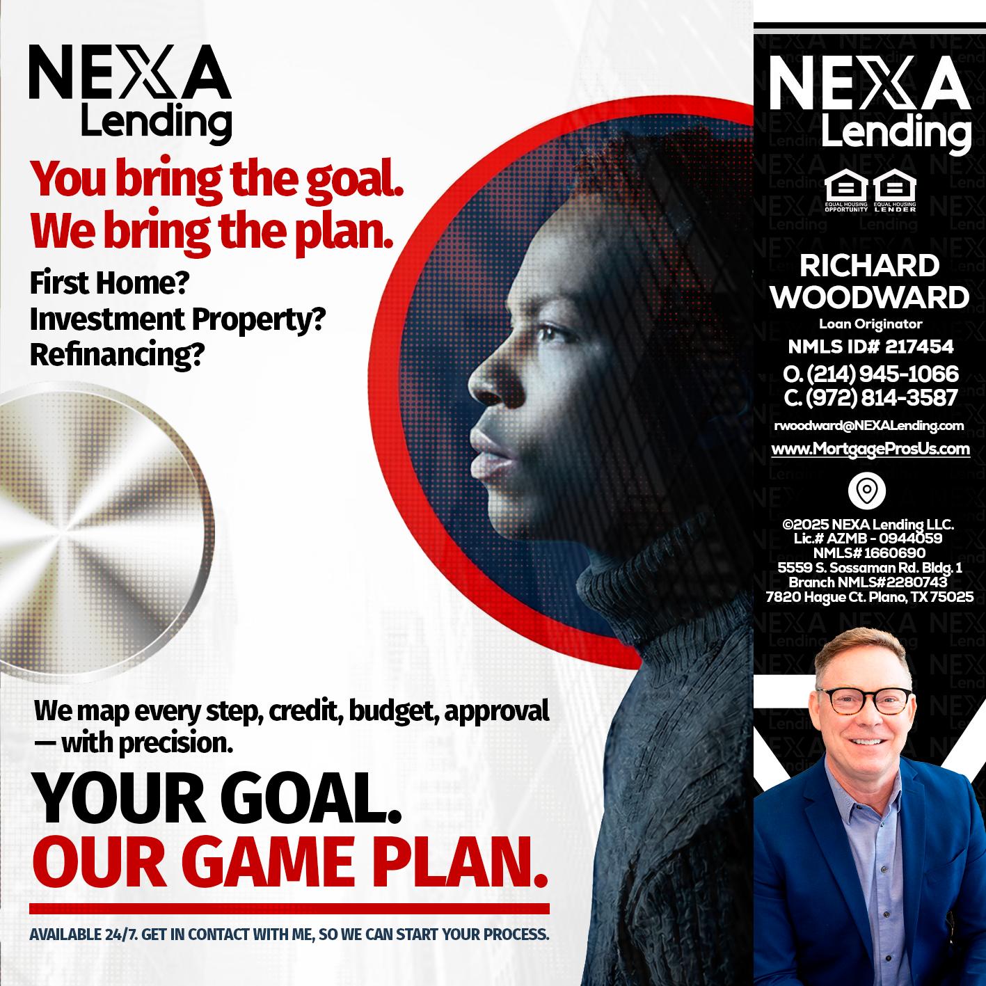 YOUR GOAL. OUR GAME PLAN. - Richard Woodward -Branch Manager