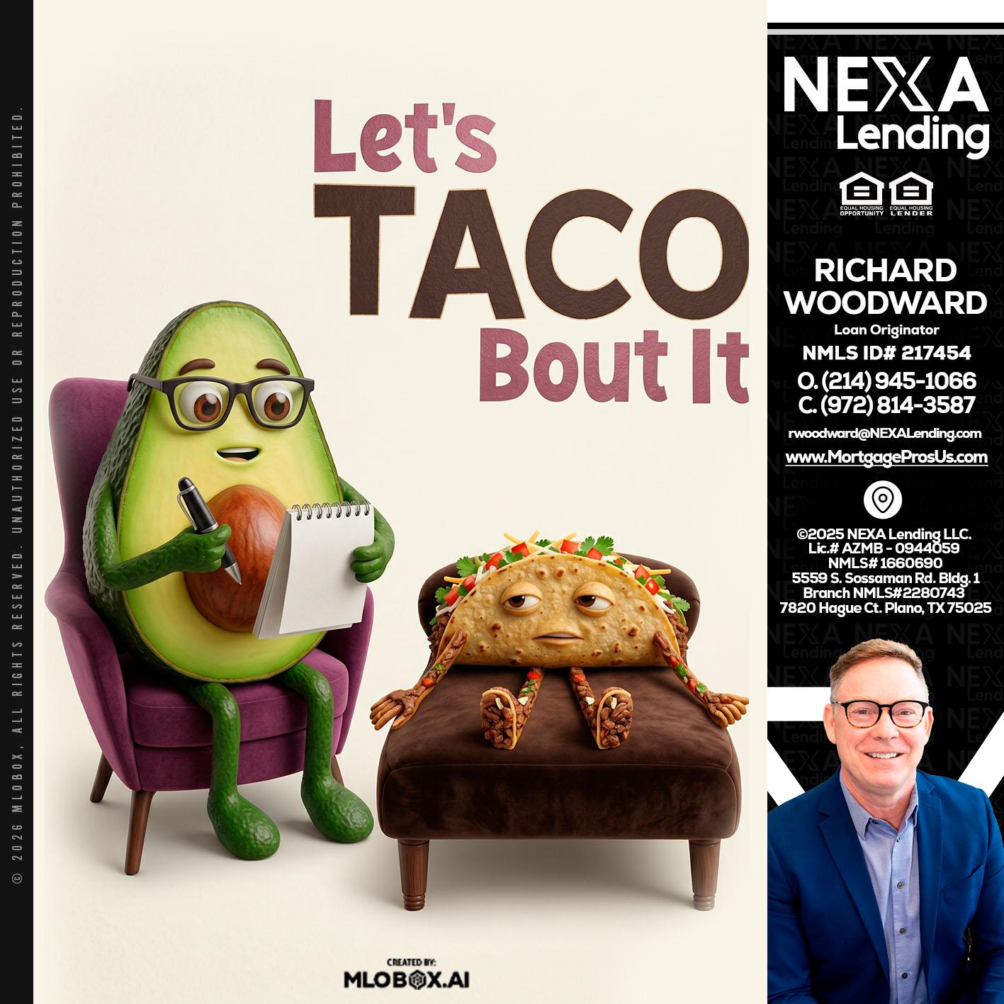 LETS TACO ABOUT IT - Richard Woodward -Branch Manager